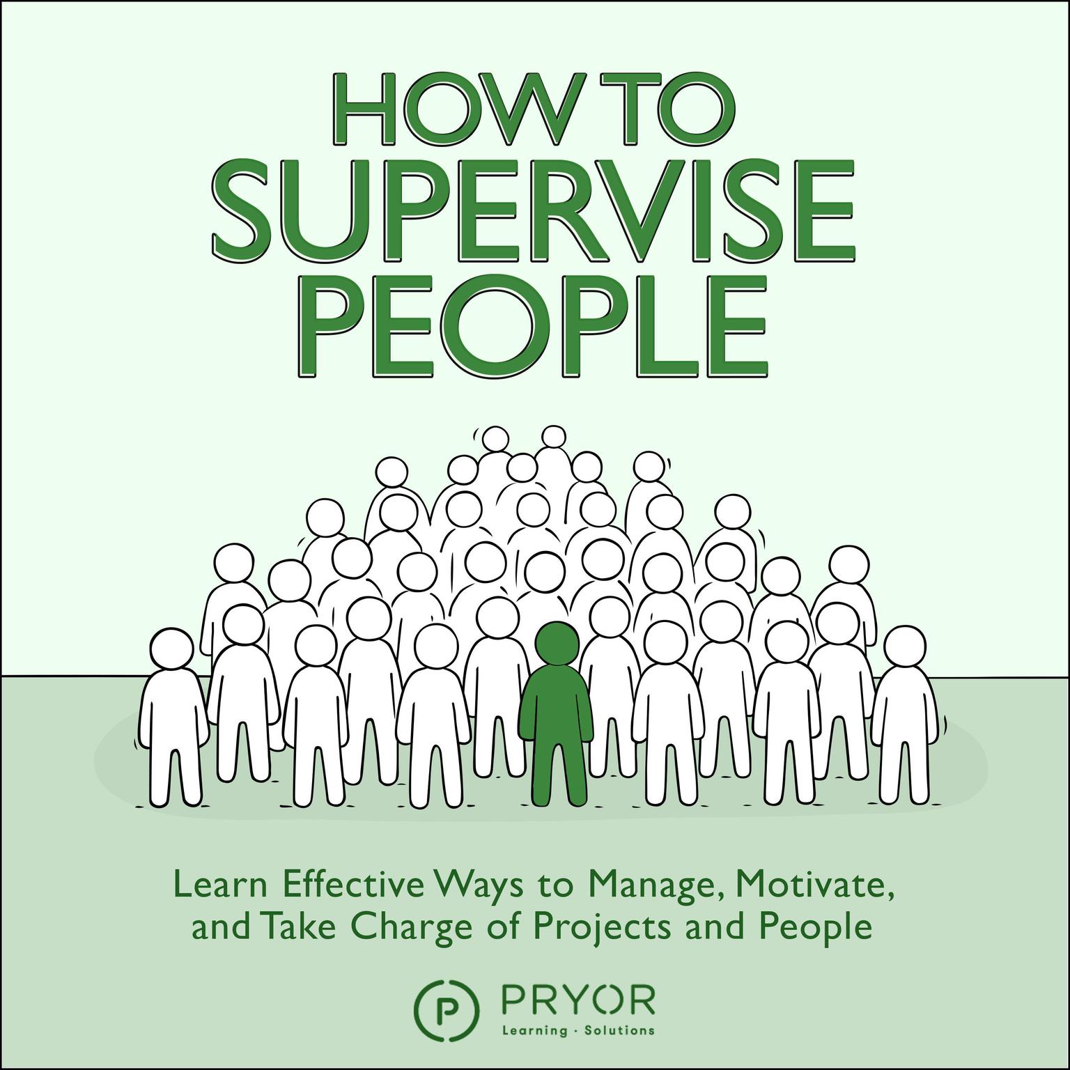 How to Supervise People Audiobook, by Pryor Learning Solutions