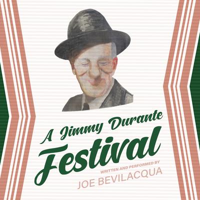 A Jimmy Durante Festival Audiobook, by Joe Bevilacqua