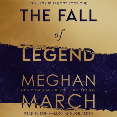 The Fall of Legend: Legend Trilogy, Book 1 Audiobook, by Meghan March