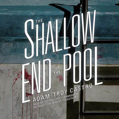 The Shallow End of the Pool Audiobook, by Adam-Troy Castro