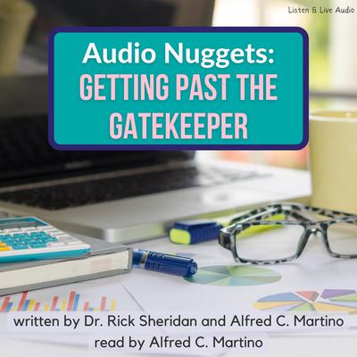 Audio Nuggets: Getting Past The Gatekeeper Audiobook, by Alfred C. Martino