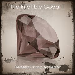 The Infallible Godahl Audiobook, by Frederick Irving Anderson