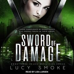 Sword of Damage Audiobook, by Lucy Smoke