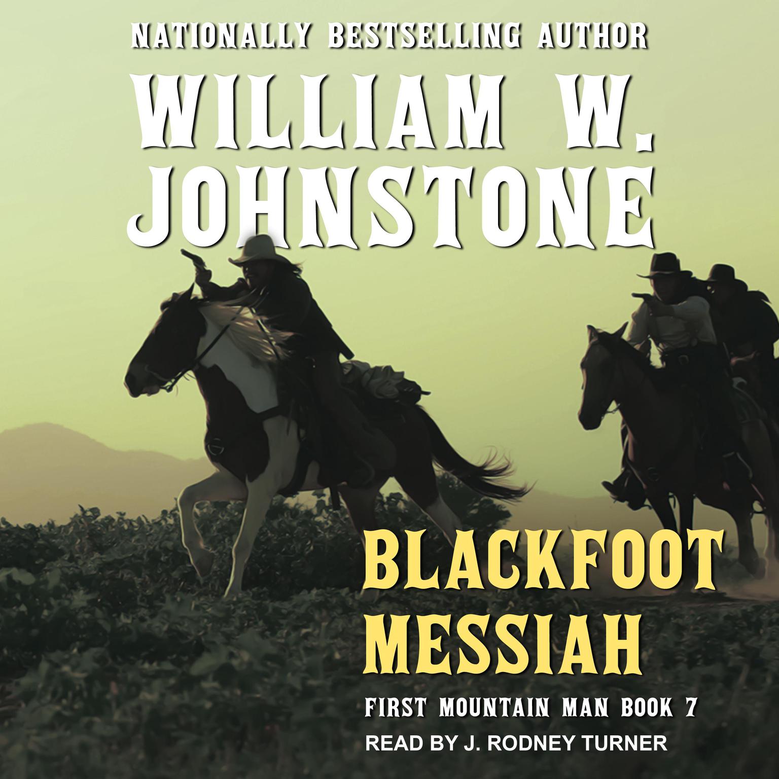 Blackfoot Messiah Audiobook, by William W. Johnstone