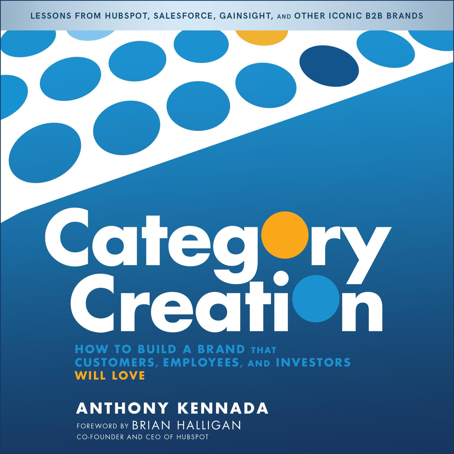 Category Creation: How to Build a Brand that Customers, Employees, and Investors Will Love Audiobook