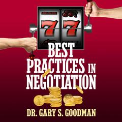 77 Best Practices in Negotiation Audiobook, by Gary S. Goodman