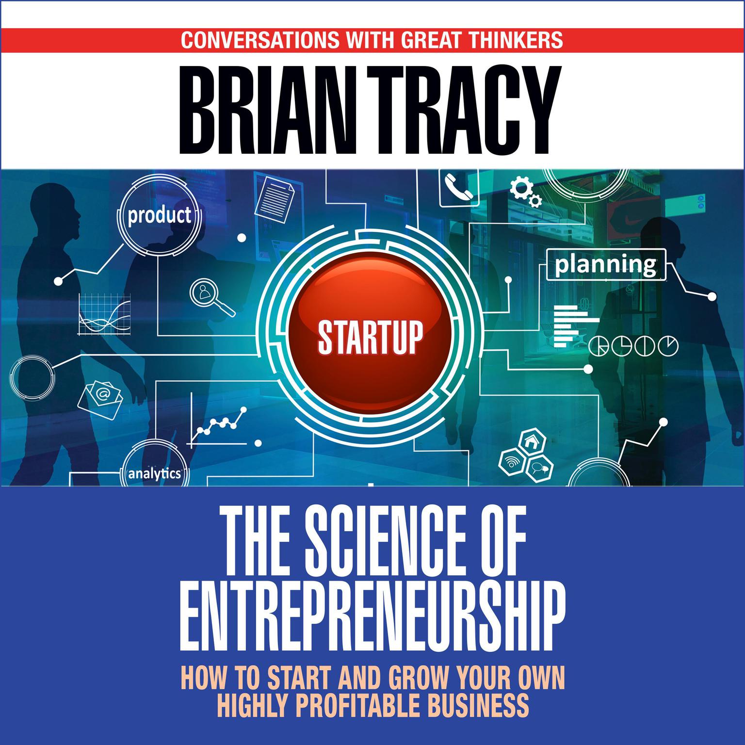 The Science of Entrepreneurship Audiobook, by Brian Tracy