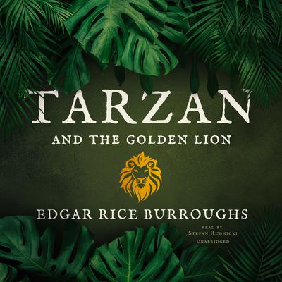 Tarzan and the Golden Lion Audiobook, by Edgar Rice Burroughs
