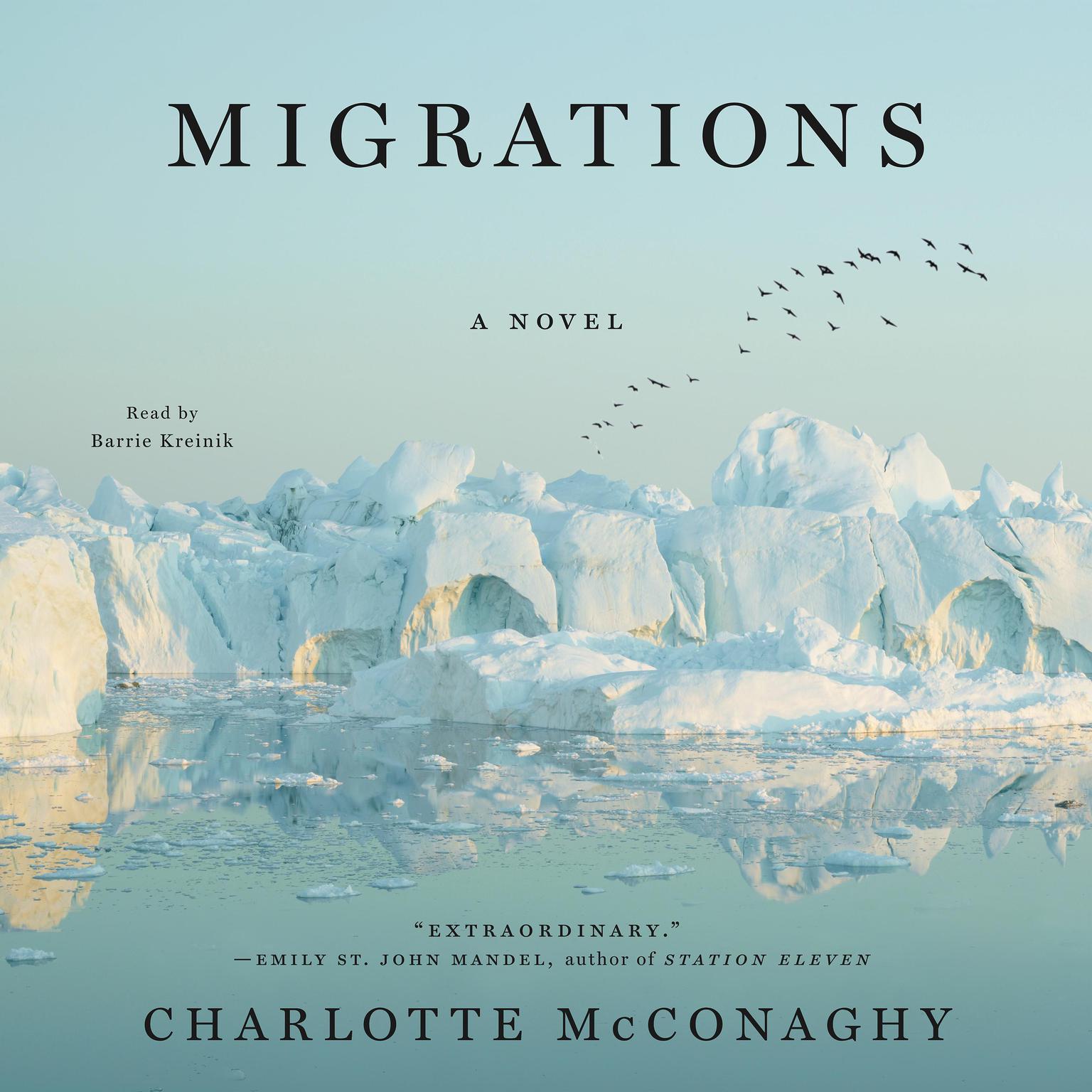 Migrations: A Novel Audiobook, by Charlotte McConaghy
