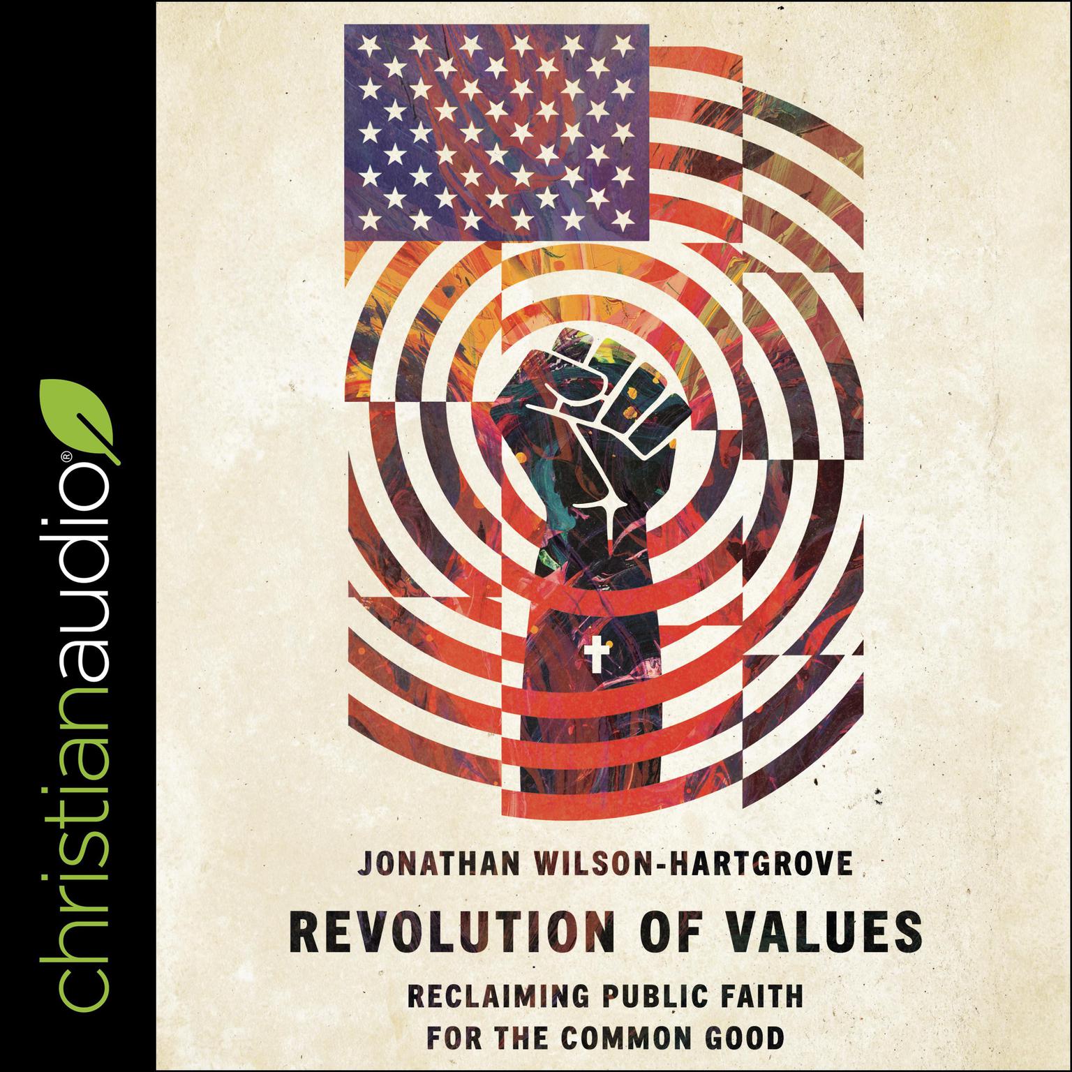 Revolution of Values: Reclaiming Public Faith for the Common Good Audiobook, by Jonathan Wilson-Hartgrove