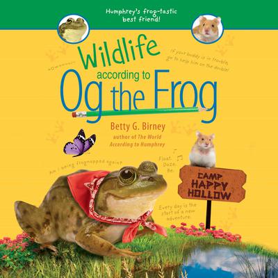 Wildlife According to Og the Frog Audiobook, by Betty G. Birney
