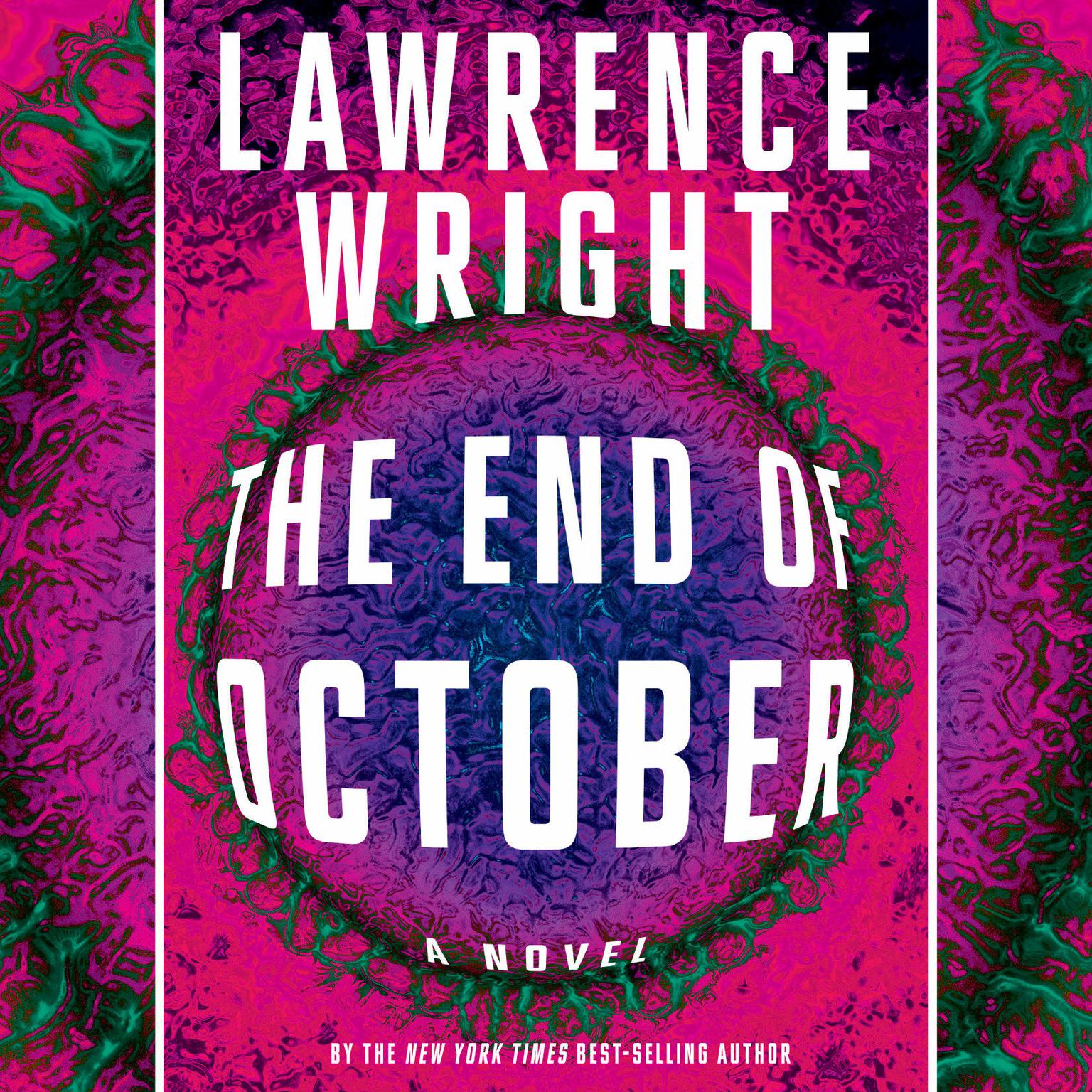 The End of October: A novel Audiobook, by Lawrence Wright