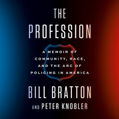 The Profession: A Memoir of Community, Race, and the Arc of Policing in America Audiobook, by Peter Knobler
