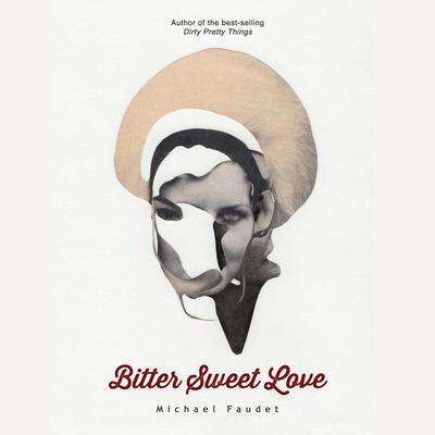 Bitter Sweet Love Audiobook, by Michael Faudet