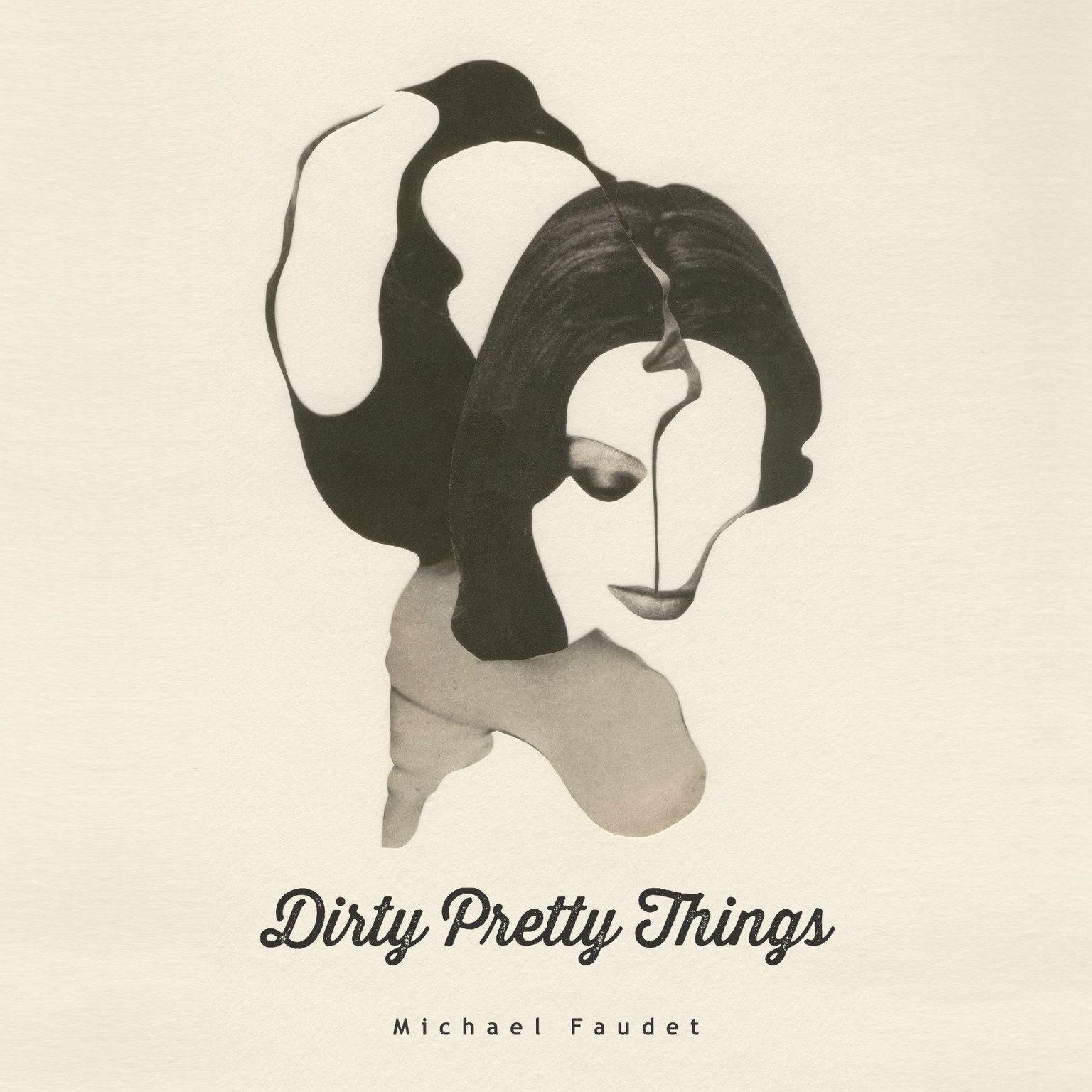 Dirty Pretty Things Audiobook, by Michael Faudet