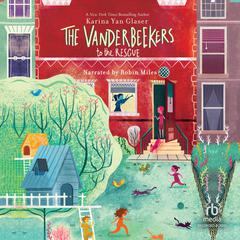 The Vanderbeekers to the Rescue Audiobook, by Karina Yan Glaser