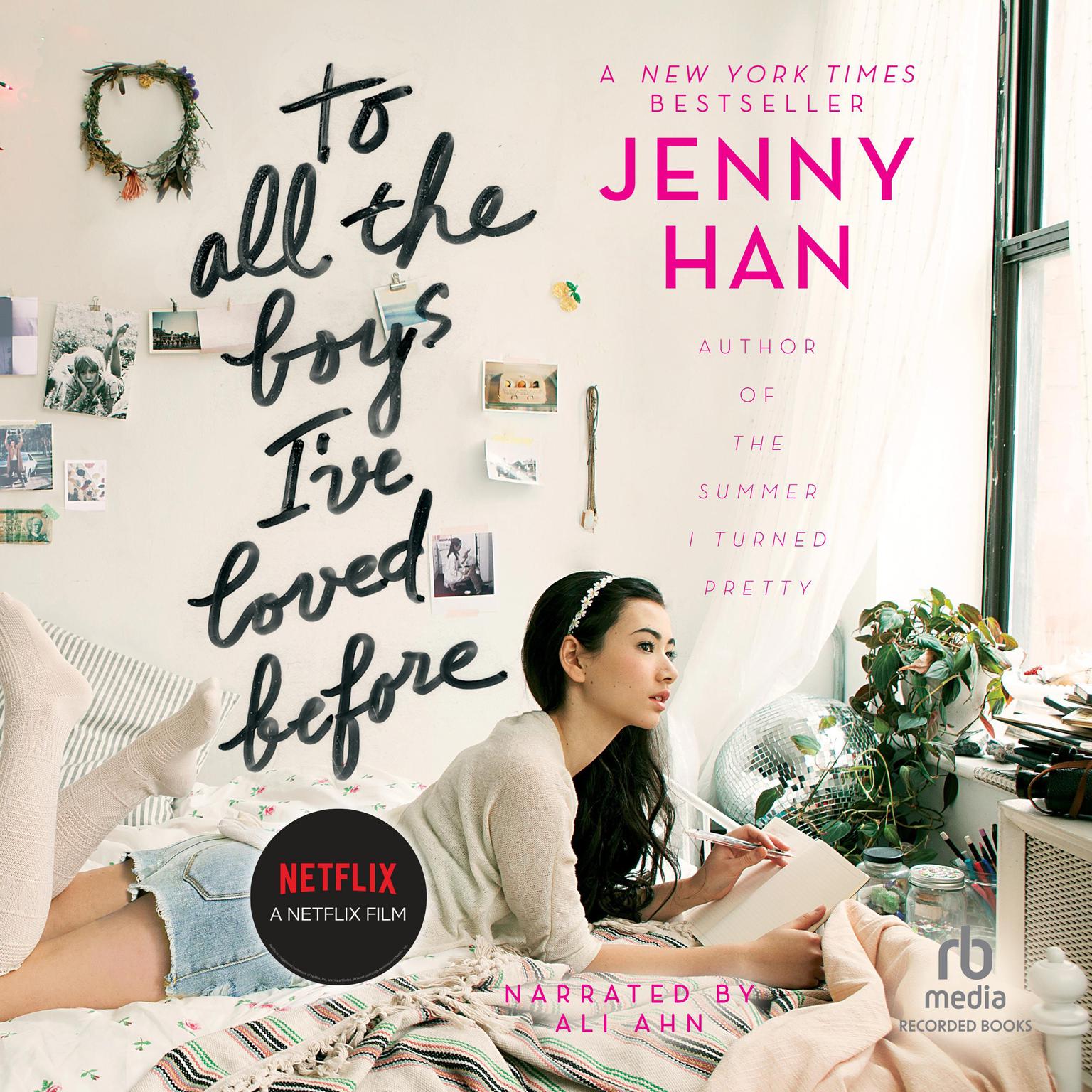 To All the Boys Ive Loved Before Audiobook, by Jenny Han