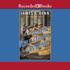 When Hell Struck Twelve Audiobook, by James R. Benn