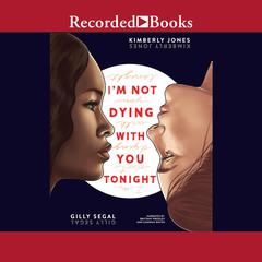 I'm Not Dying with You Tonight Audiobook, by Gilly Segal
