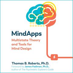 Mindapps: Multistate Theory and Tools for Mind Design Audiobook, by Thomas B. Roberts