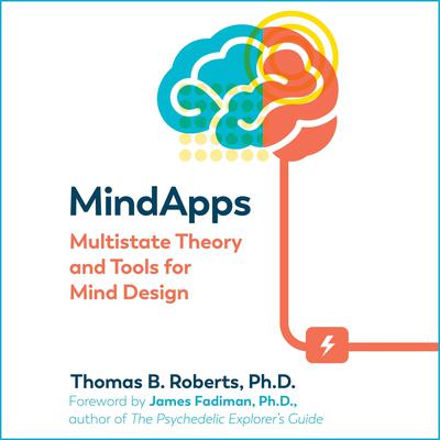 Mindapps: Multistate Theory and Tools for Mind Design Audiobook, by Thomas B. Roberts