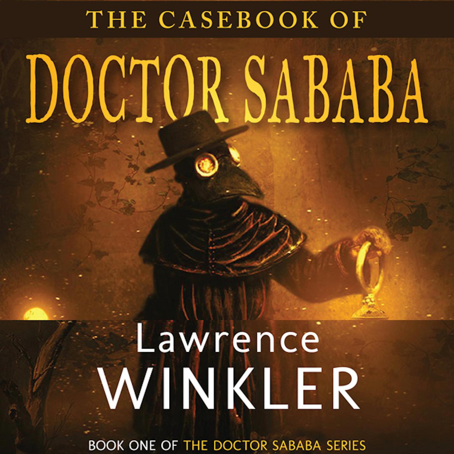 The Casebook of Doctor Sababa Audiobook, by Lawrence Winkler
