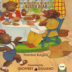 The Wonderful World of Buster Bear Audiobook, by Thornton W. Burgess