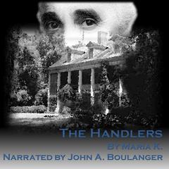 The Handlers Audiobook, by Maria K.