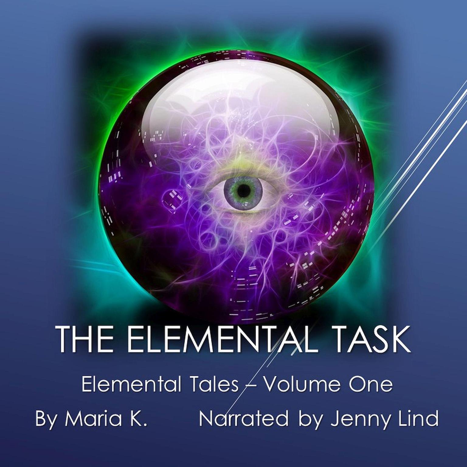 The Elemental Task Audiobook, by Maria K.