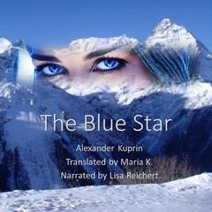 The Blue Star Audiobook, by Alexander Kuprin