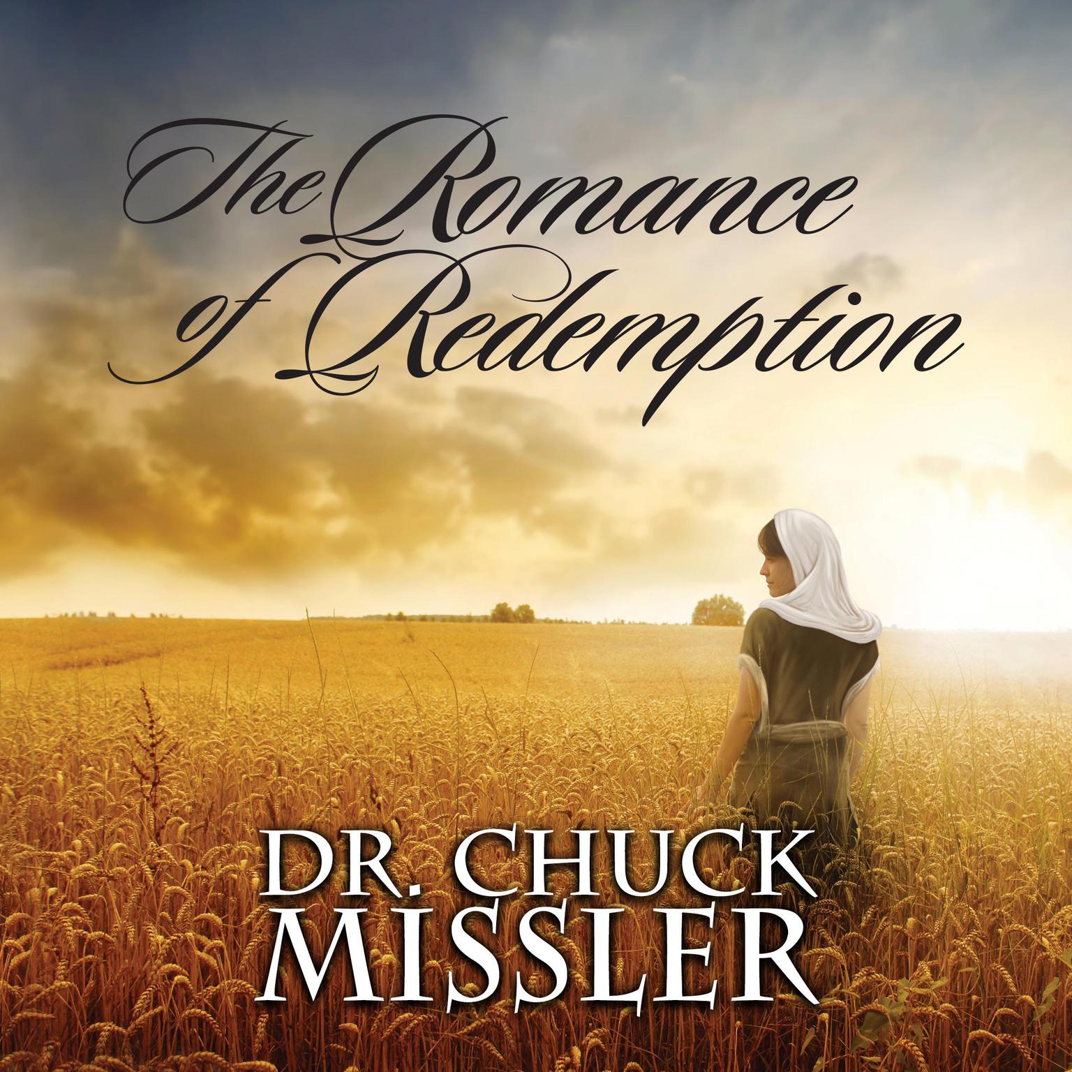 The Romance of Redemption Audiobook, by Chuck Missler