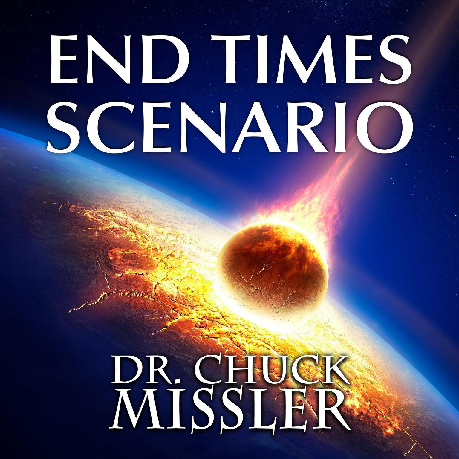 The End Times Scenario Audiobook, by Chuck Missler