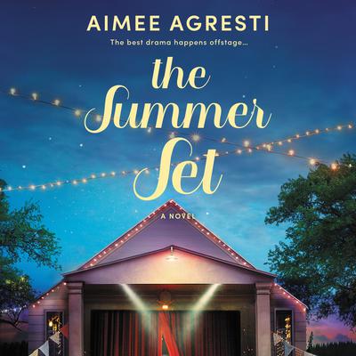 The Summer Set: A Novel  Audiobook, by Aimee Agresti