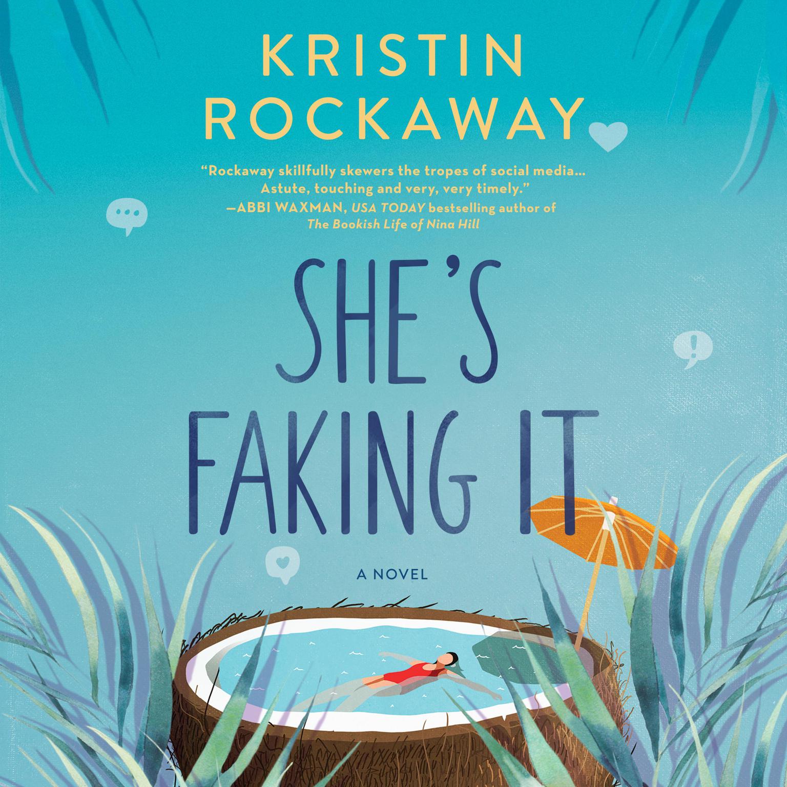 Shes Faking It: A Novel Audiobook, by Kristin Rockaway