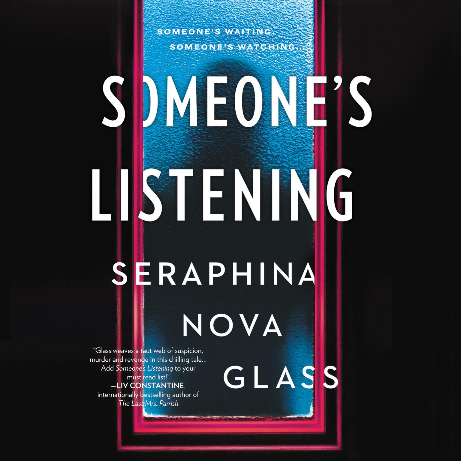 Someones Listening Audiobook, by Seraphina Nova Glass