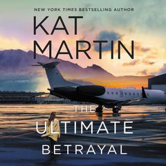 The Ultimate Betrayal Audiobook, by Kat Martin