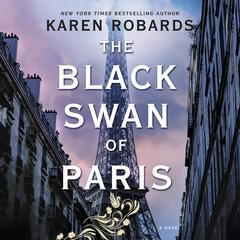 The Black Swan of Paris Audiobook, by Karen Robards