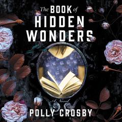 The Book of Hidden Wonders Audiobook, by Polly Crosby