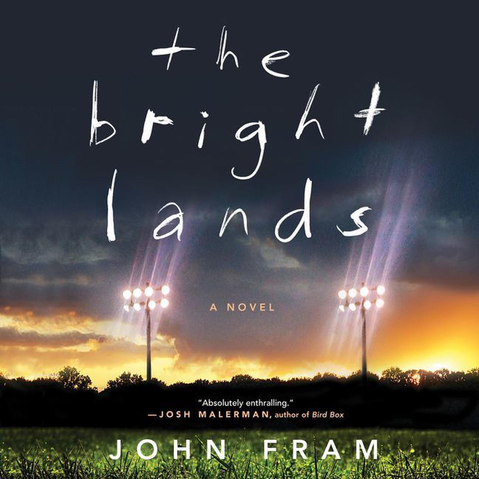 The Bright Lands: A Novel Audiobook, by John Fram