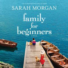 Family for Beginners: A Novel Audiobook, by Sarah Morgan
