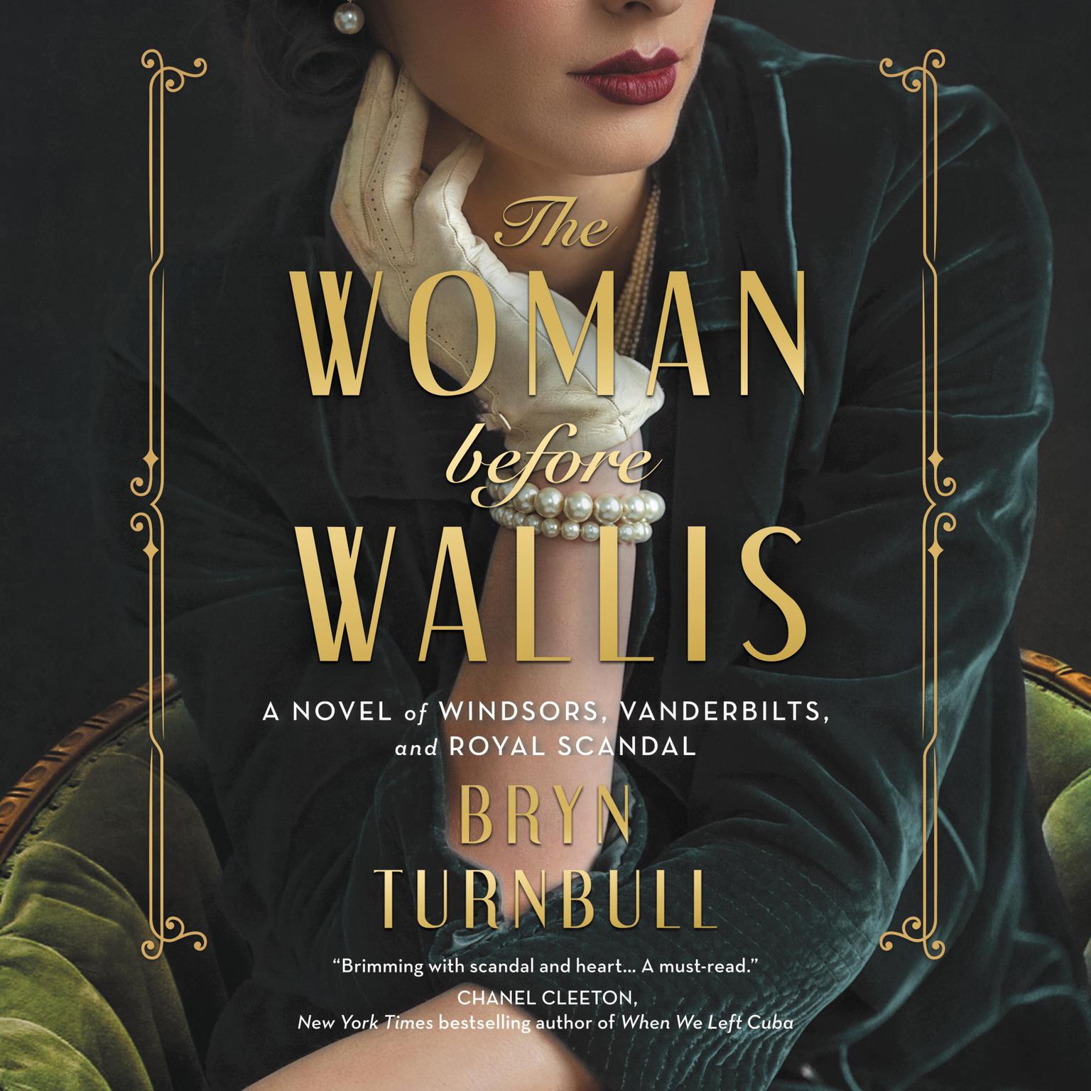 The Woman Before Wallis: A Novel of Windsors, Vanderbilts, and Royal Scandal Audiobook, by Bryn Turnbull