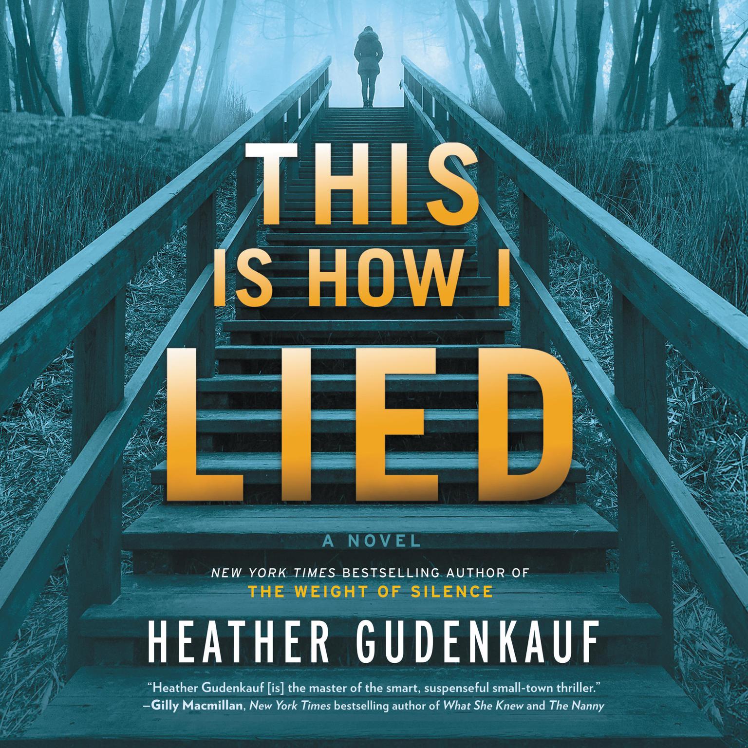 This Is How I Lied: A Novel Audiobook, by Heather Gudenkauf