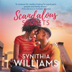 Scandalous Secrets: A Novel Audiobook, by Synithia Williams