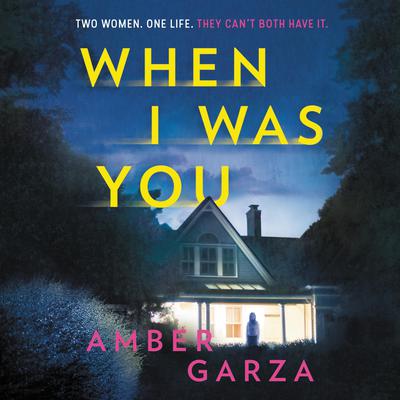 When I Was You Audiobook, by Amber Garza