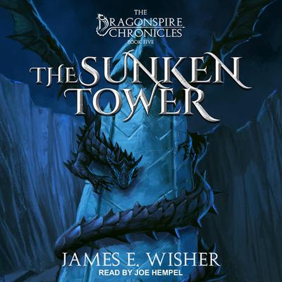 The Sunken Tower Audiobook, by James E. Wisher