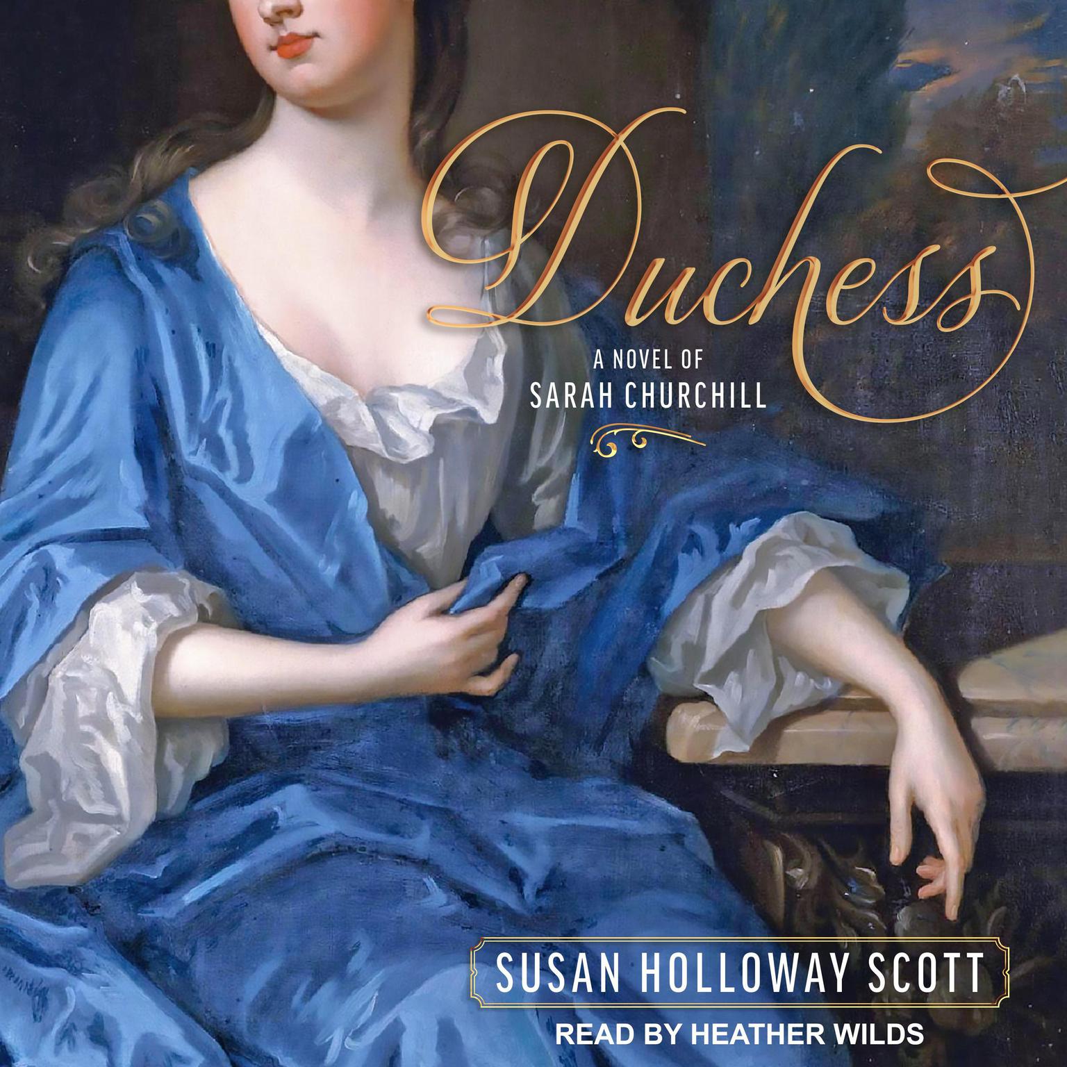 Duchess: A Novel of Sarah Churchill Audiobook, by Susan Holloway Scott