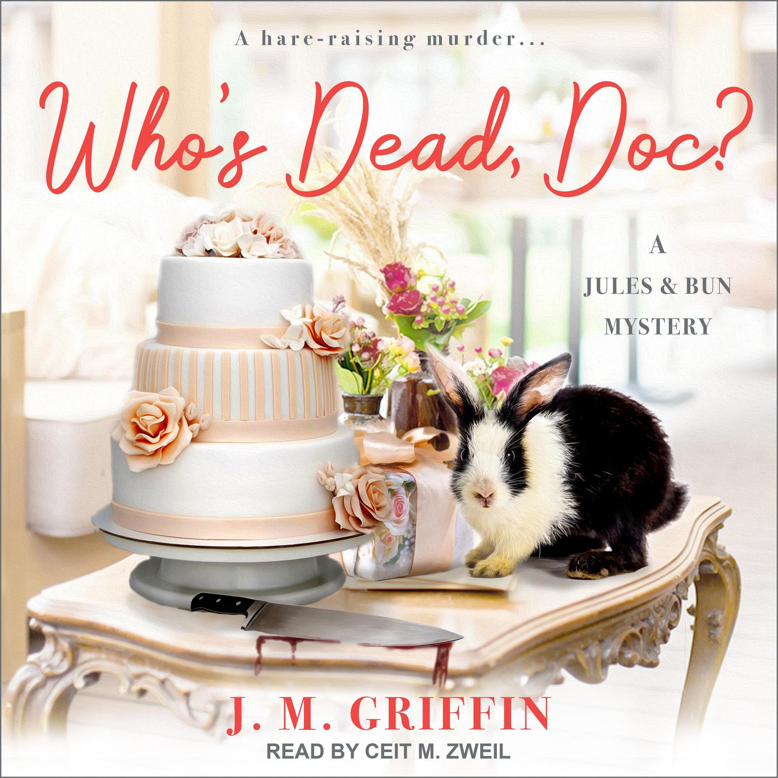 Who’s Dead, Doc? Audiobook, by J.M. Griffin