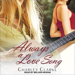 Always a Love Song Audiobook, by Charley Clarke