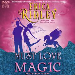 Must Love Magic Audiobook, by Erica Ridley