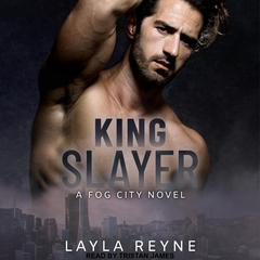 King Slayer Audiobook, by Layla Reyne